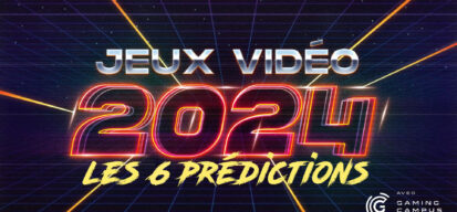 Jeux Vidéo 2024 : les 6 prédictions