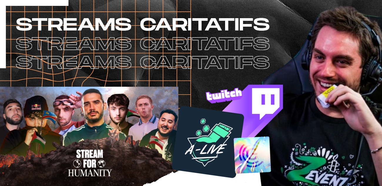 Plusieurs exemples de streams caritatifs et des créateurs de ces évènements