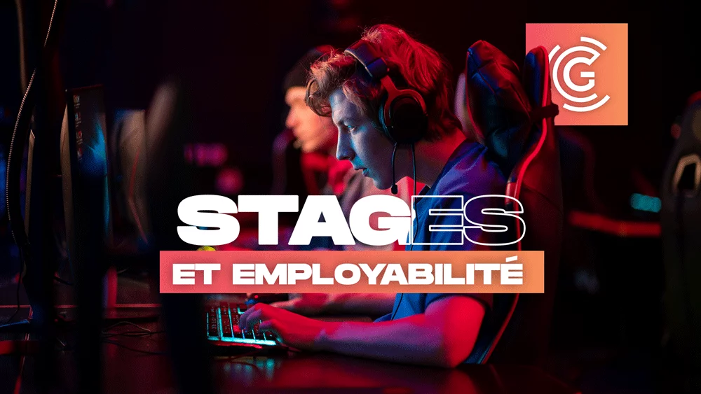 Stages et employabilité au Gaming Campus