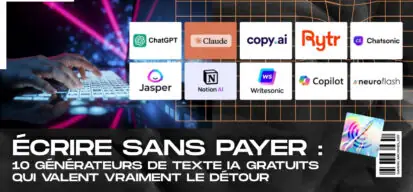 Écrire sans payer : 10 générateurs de texte IA gratuits qui valent vraiment le détour