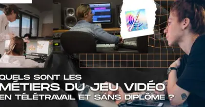 Quels sont les métiers du jeu vidéo possibles en télétravail et sans diplôme ?